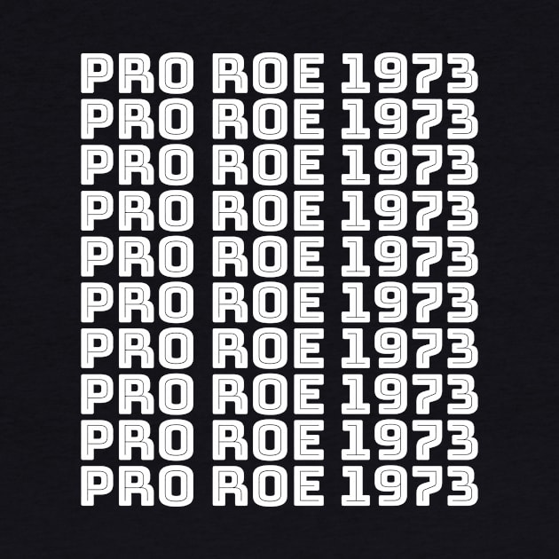PRO ROE 1973 (white stack) by NickiPostsStuff